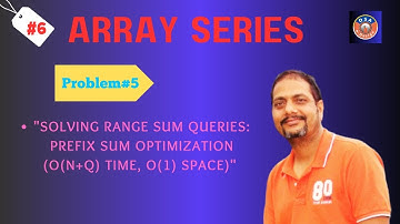 Solving Range Sum  Queries : PREFIX SUM Optimization in O(N+Q) Time Complexity