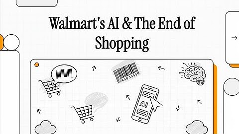 Walmart s AI & The End of Shopping