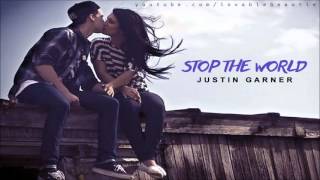 ♫♪ Justin Garner - Stop The World ♫♩