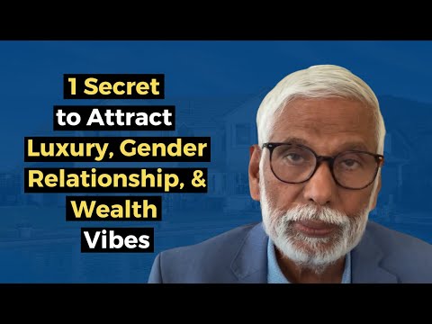 One Secret to Shifting Karma: Luxury, Gender Relationship, and Wealth Vibrations