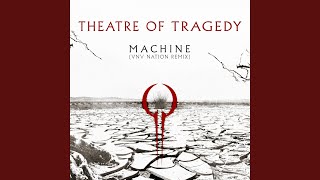 Machine (Vnv Nation Remix - Remastered)