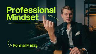 Developing a Professional Mindset for Filmmakers - Formal Friday