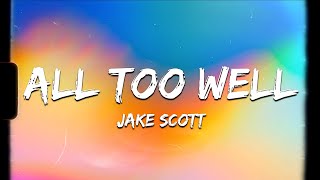 Download Lagu ♪ Jake Scott - All Too Well | slowed \u0026 reverb (Lyrics) MP3 Download Lagu ♪ Jake Scott - All Too Well | slowed \u0026 reverb (Lyrics) MP3