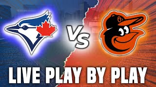 TORONTO BLUE JAYS vs. BALTIMORE ORIOLES - LIVE Play By Play/Reaction (May 15 2024)