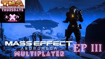 "R.O.C TV" Presents Total Non-Stop Action Thursdays: Andromeda Multiplayer Episode 3 The Finale!