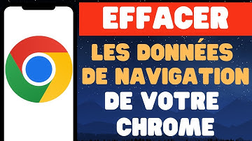 Comment supprimer les données de navigation sur chrome