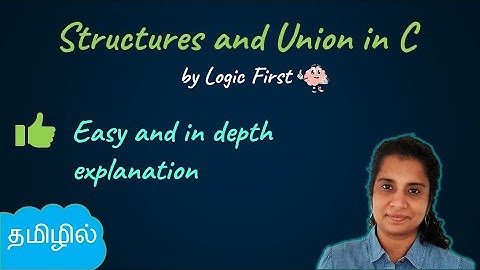 Structures and Union in C (Tamil) | C language in Tamil | Logic First Tamil