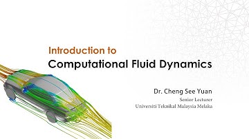 Introduction to Computational Fluid Dynamics (CFD)  -  Part 1