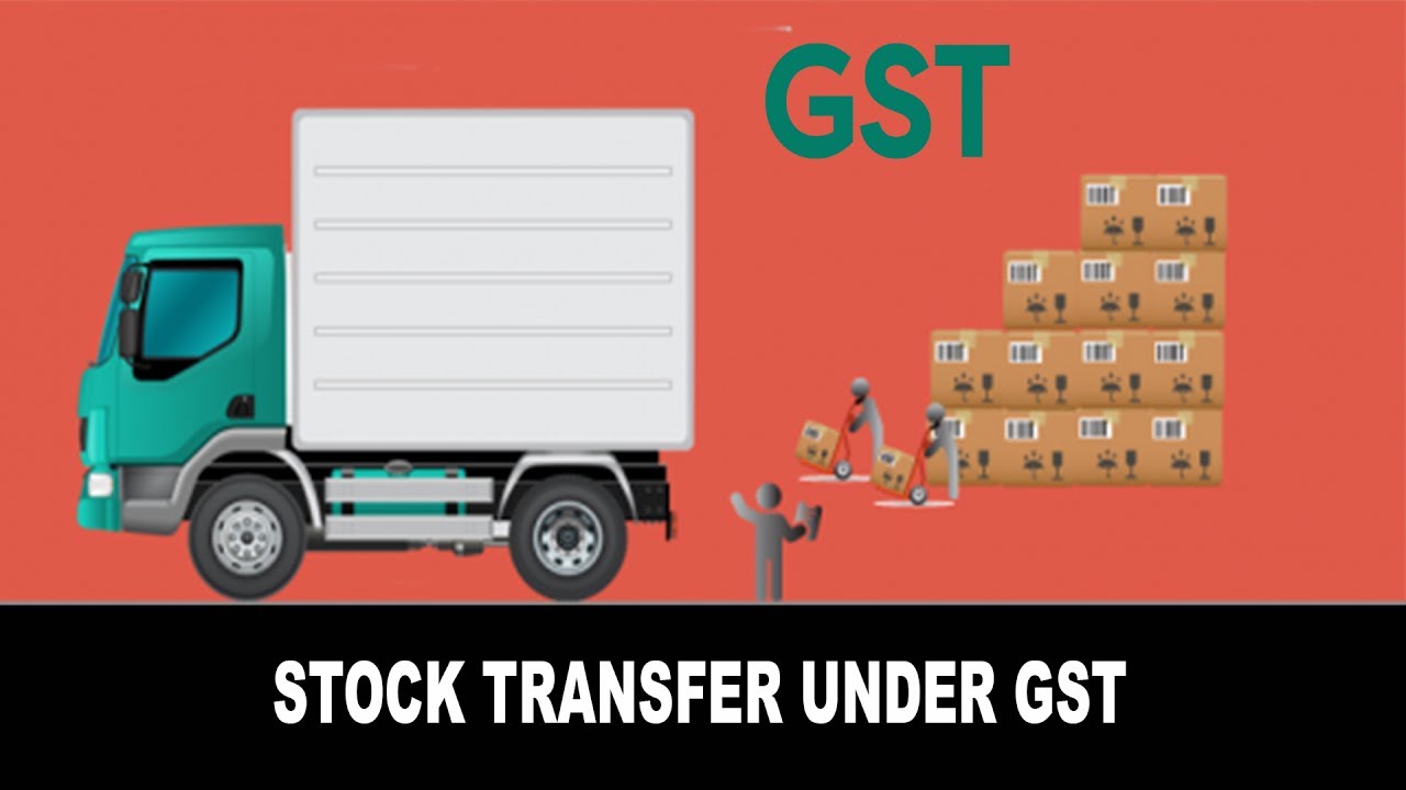 ALL ABOUT STOCK TRANSFER UNDER GST YouTube