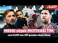 Setelah pep klopp sekarang ikut gunakan nama messi di ruang ganti effect nama messi ke pemain