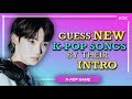Guess The NEW K-Pop Songs By Their Intro! #2 |K-POP GAME|