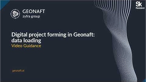 Geonaft Data Loading