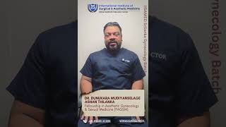 Sri Lanka Gynecology Hands-on Training Testimonial | Aesthetic Gynecology, PRP Therapy &amp; Vaginal Re.