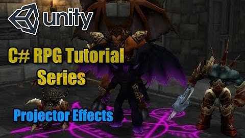 Unity RPG Tutorial - Projector Effects