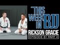 This Week In BJJ Episode 61 with Rickson Gracie Part 4 of 4