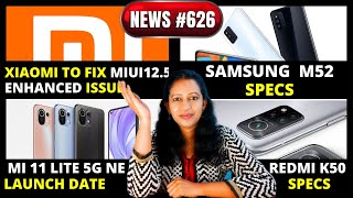 MI 11 Lite 5G Launch, Xiaomi To Fix MIUI 12.5 Enhanced issue,  Samsung M52 Launch, Color OS 12, #626