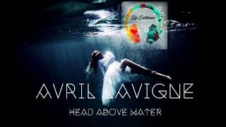 Head above water ( Avril lavigne)  DJ Esteban