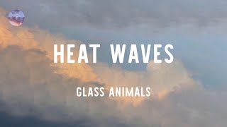 Glass Animals - Heat Waves (Lyrics)