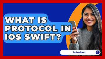 What Is Protocol In iOS Swift? - Be App Savvy