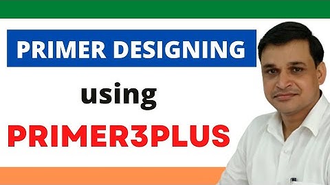 How to design primers for PCR using Primer3plus | A tutorial of Primer3plus