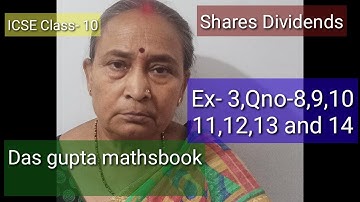#Shares and Dividends#Solution for#ICSE Das gupta mathsbook#Class10,Ex-3,Qno-8,9,10,11, 12,13 and 14