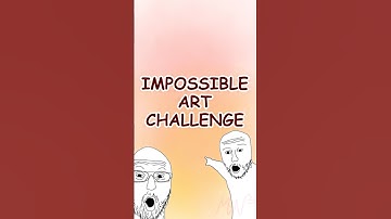 Impossible Art Challenge⁉️ 👻
