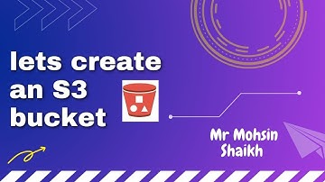 Lets create an S3 Bucket | Cloud With Mohsin |Demo