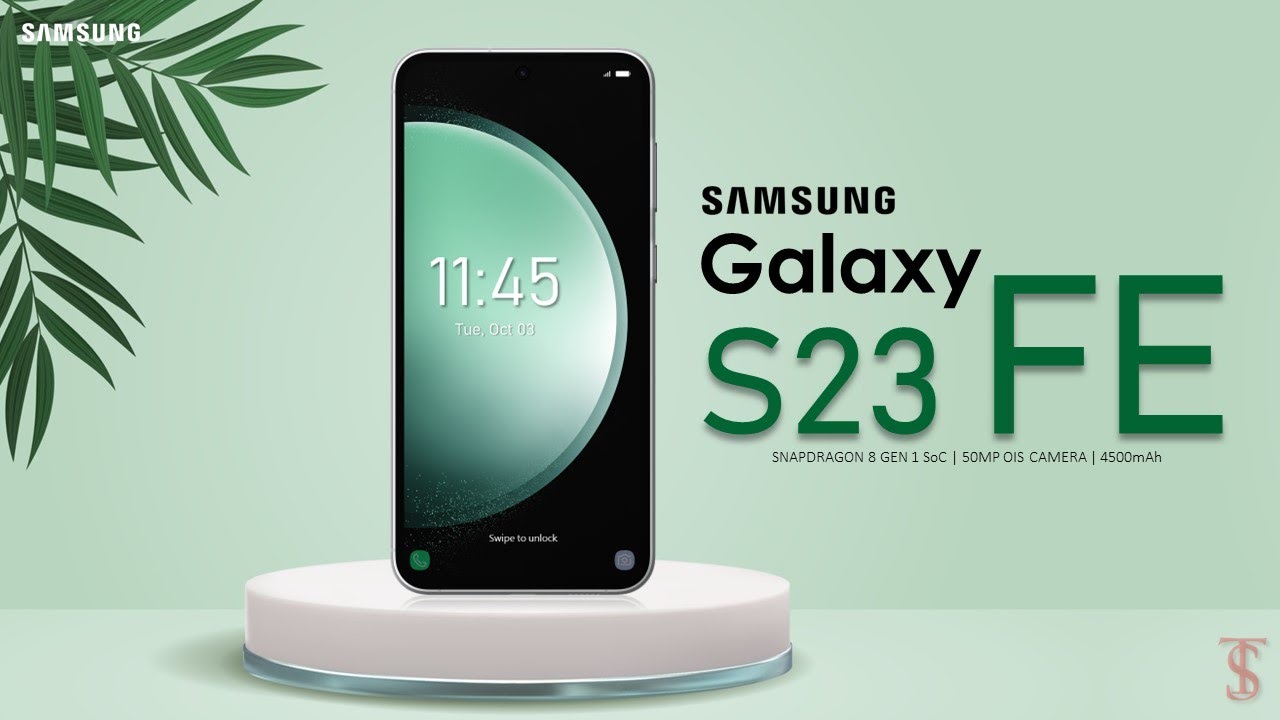 Samsung Galaxy S23 FE Release Date, First Look, Specifications,Features,  Specs, Price — #GalaxyS23FE 