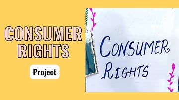 *BEST Project* on Consumer Rights | @CreativeIdeasbyPrachi  #schoolproject