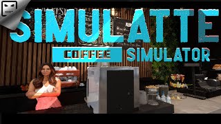 Simulatte Coffee Shop Simulator  Обзорный Стрим