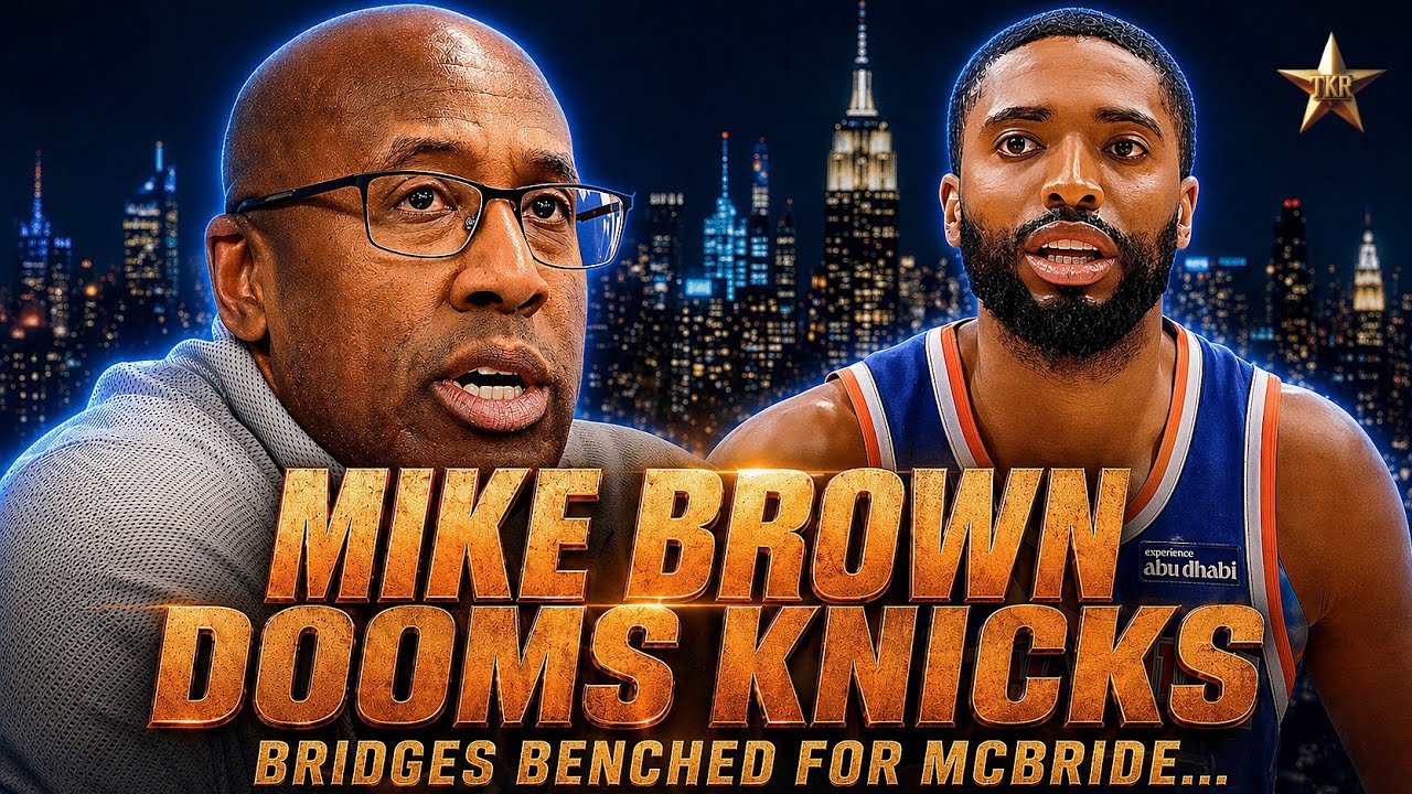 Mike Brown DOOMS Knicks w/ Final Play! Mikal Bridges BENCHED For Miles McBride... | Knicks News