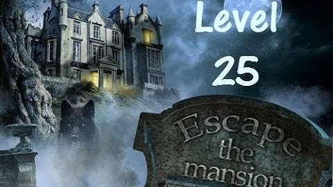 Escape The Mansion Walkthrough Cheat Tutorial Level 25