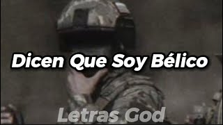 Dicen Que Soy Bélico - Luis R - Marca MP LETRA