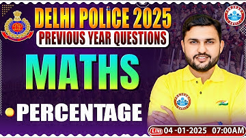 Delhi Police Vacancy 2025 | Percentage Maths Class | Delhi Police Maths | Delhi Police Classes