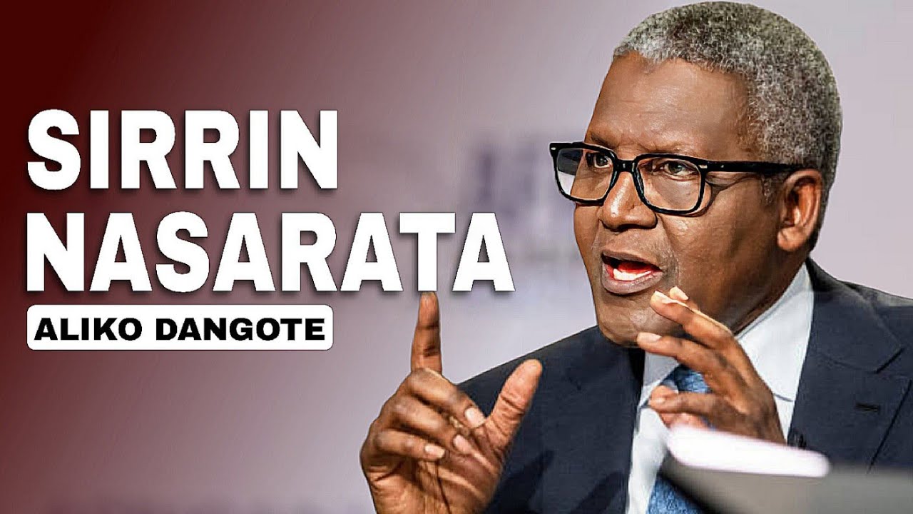 Wani Sirri a Rayuwar Dangote—Cikakken Tarihin Rayuwar Dangote 