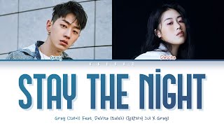 GRAY (그레이) - STAY THE NIGHT (Feat. DeVita (드비타))(Color Coded Lyrics Han/Rom/Eng/가사)