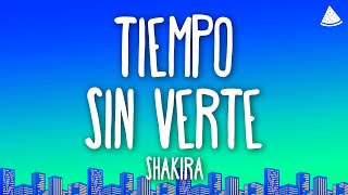 Shakira - Tiempo Sin Verte (Letra/Lyrics)