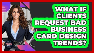 What If Clients Request Bad Business Card Design Trends? - Graphic Design Nerd