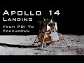 Apollo 14 landing from PDI to Touchdown