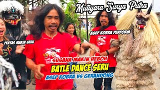 BATTLE DANCE GERANDONG MSP LAWAN ASEP KOBRA MAKIN MEMANAS JOSS PISAN❗❗ KUDA LUMPING MSP 🔥 BARGOLA TV