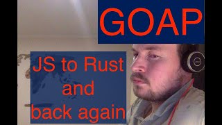 Js to Rust lang and back again - GOAP conclusion