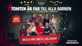 Tomten Är Far Till Alla Barnen - Årets Julshow