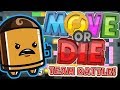 THE ONLY GAME THAT WILL MAKE YOU LOSE FRIENDS!! - MOVE OR DIE! | JeromeASF