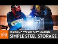 Making Simple Steel Storage while Learning to Weld | I Like To Make Stuff
