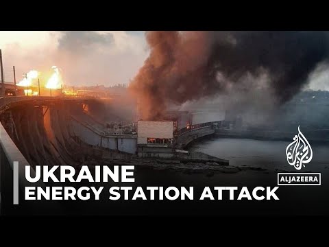 Ukraine energy facilities attacked: Hydroelectric dam & power station targeted