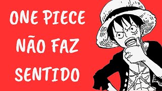 Esta Tudo Errado Com One Piece?