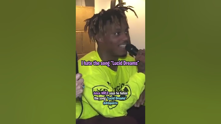 Juice WRLD Says He Hates 'Lucid Dreams"