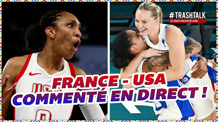 FRANCE - USA (FINALE FEMMES) : COMMENTÉ EN DIRECT !!