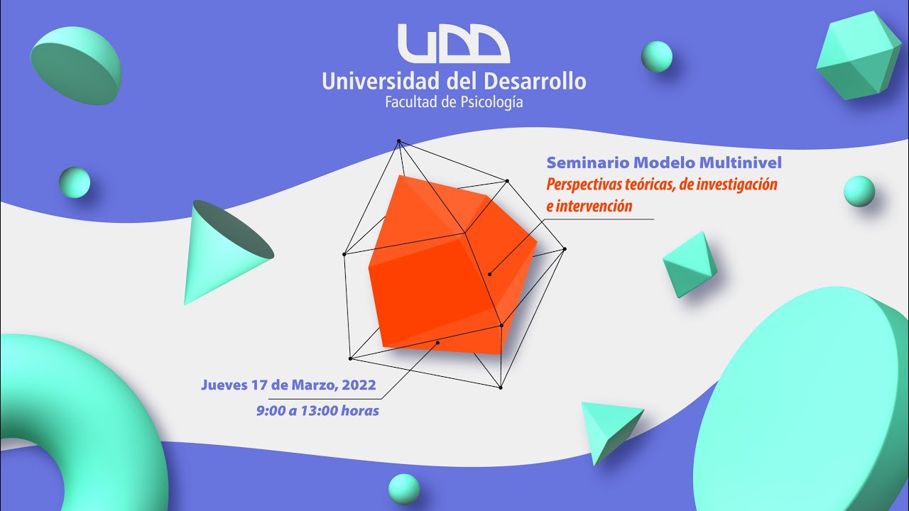 Seminario Modelo Multinivel: Psicología U. del Desarrollo - YouTube