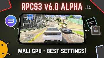 RPCS3 v6.0 [PS3] on Android Mali GPU - Best Settings & Test!